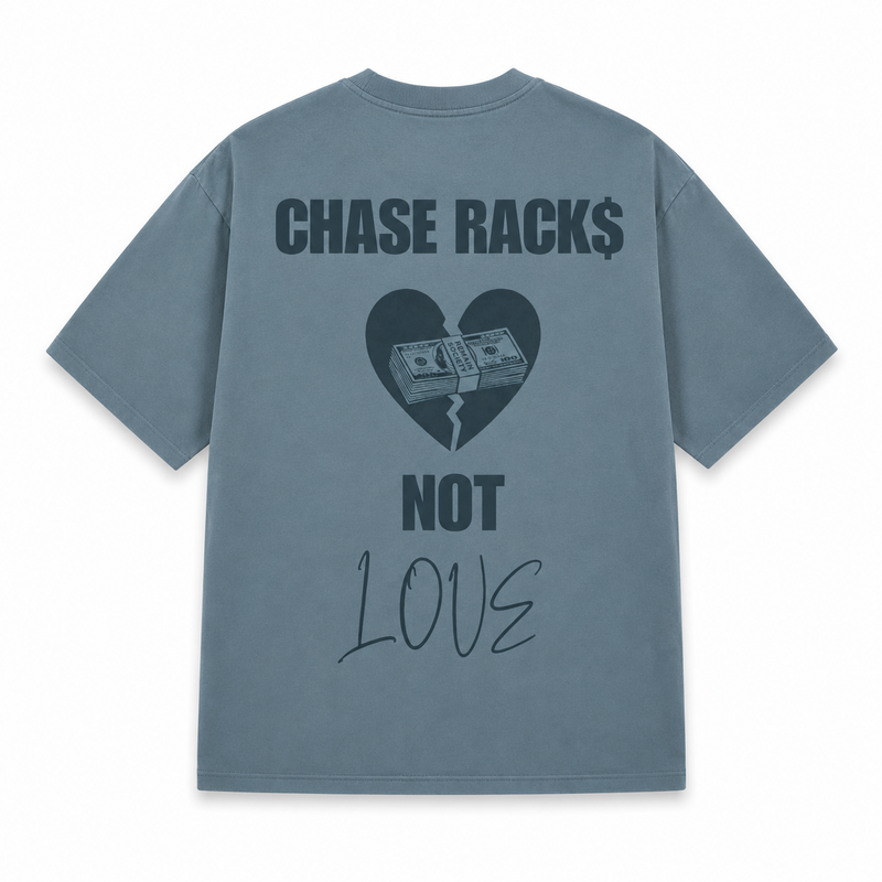Camiseta Azul “Chase Rack$ Not Love”, dorso